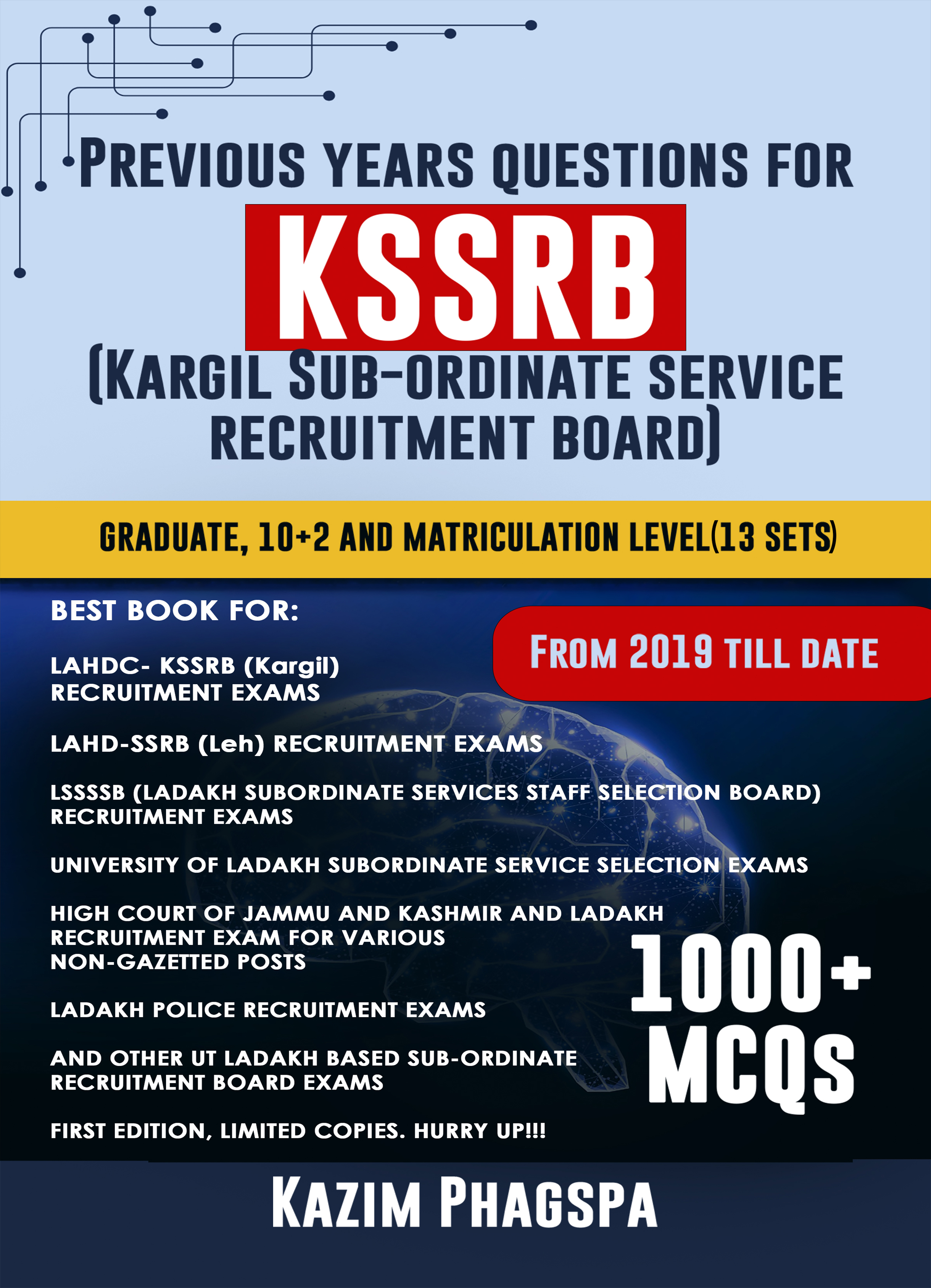 PREVIOUS YEARS QUESTIONS FOR KSSRB (KARGIL SUB-ORDINATE SERVICE RECRUITMENT BOARD) (GRADUATE, 10+2 AND MATRICULATION LEVEL) (13 SETS)